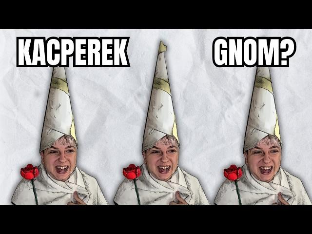 KACPEREK ZOSTAJE GNOMEM?! ‍️