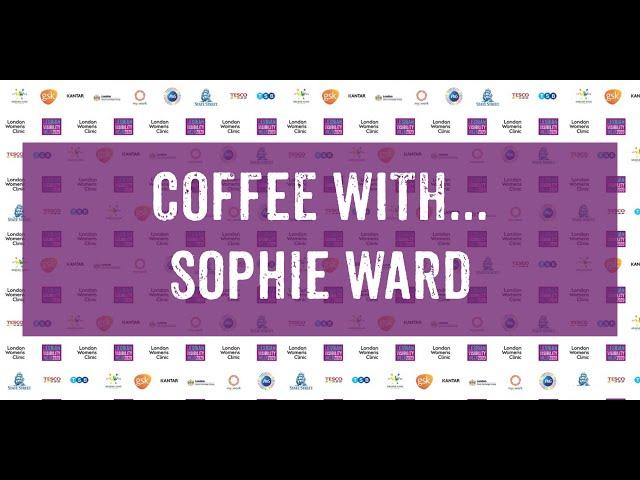 COFFEE WITH... Sophie Ward - Lesbian Visibility Week 2020