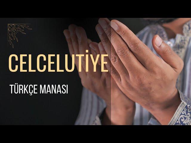 Celcelutiye | Türkçe Manası