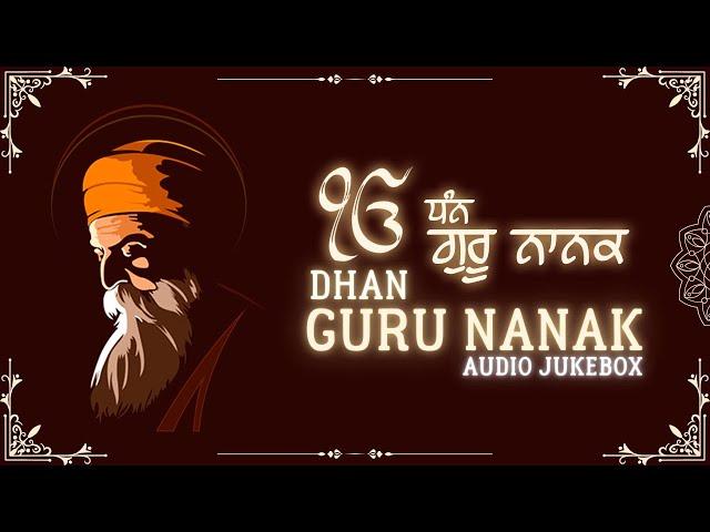 Dhan Guru Nanak Dev ji Shabad - Gurpurab Mubarak - Gurbani Kirtan - Audio Jukebox - Anhad Bani TV