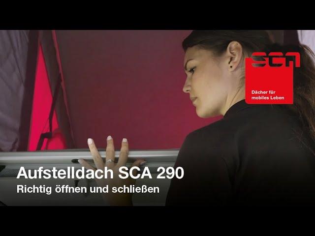 Aufstelldach SCA 290 | Richtig öffnen und schließen