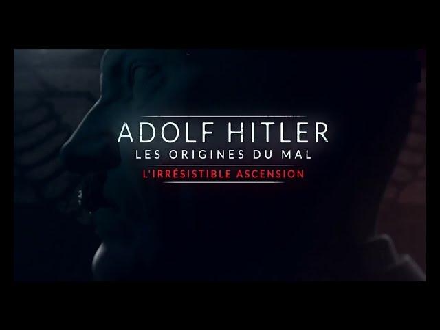 ADOLF HITLER LES ORIGINES DU MAL L’IRRÉSISTIBLE ASCENSION