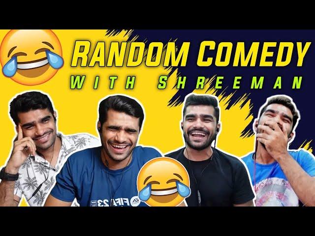 Shreeman Legend Funniest Moments