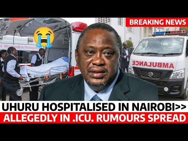 SHOCKING TRUTH About UHURU's HEALTH CONDITION in NAIROBI ICU is it TRUE or RUMOURS? Where is UHURU