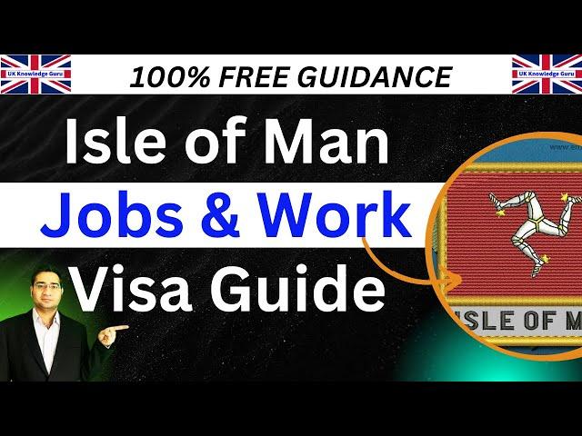 Isle of Man Jobs and Visa Guide | How to Find Visa Sponsored Jobs