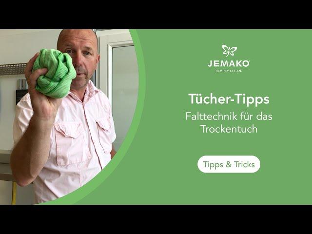 Tücher-Tipps: Das JEMAKO Trockentuch optimal nutzen mit der Falttechnik