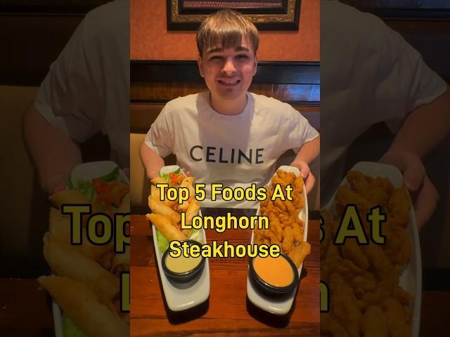 My Top 5 Foods At Longhorn Steakhouse! #shorts