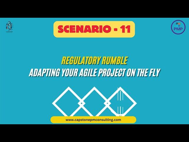 Scenario - 11 | Agile Adaptation: Navigating Regulatory Changes in Agile Projects