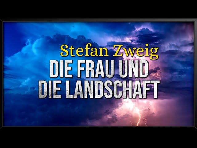 Stefan Zweig: Die Frau und die Landschaft | Hörbuch zum Einschlafen