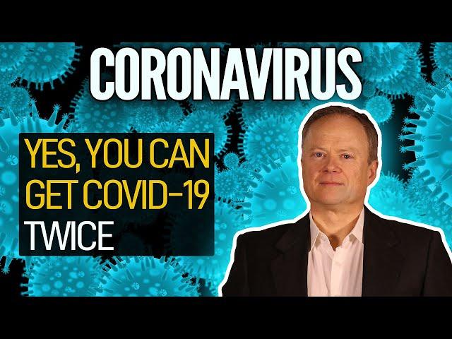 Yes, You Can Get Covid-19 Twice