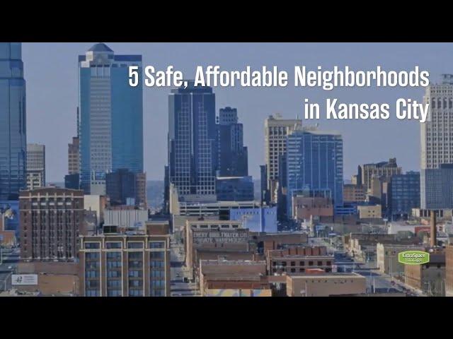 5 Safe, Affordable Neighborhoods in Kansas City