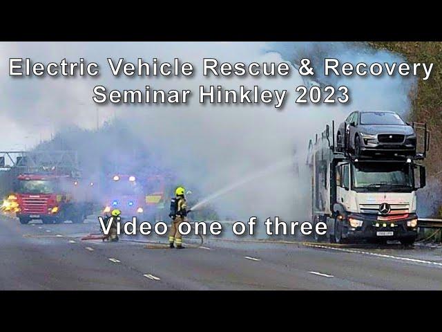 Recovery of Electric Vehicles Seminar Hinkley 2023 Video One