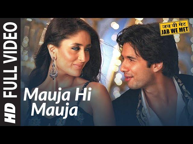 Full Video: Mauja Hi Mauja | Jab We Met | Shahid kapoor, Kareena Kapoor | Mika Singh |  Pritam
