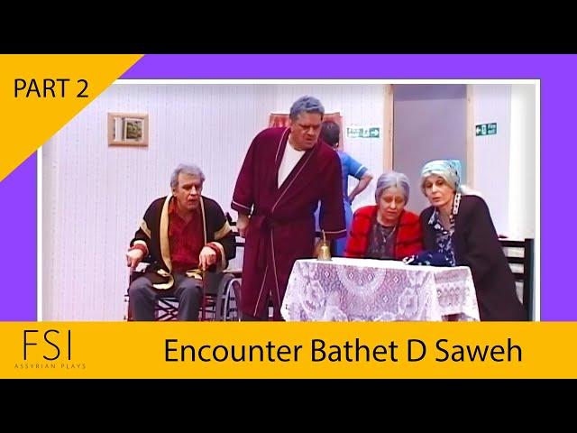 Encounter | Bathet D Saweh | Part 2