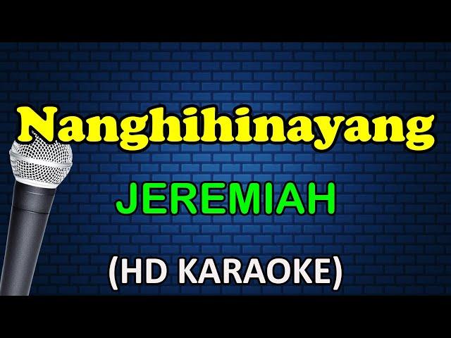 NANGHIHINAYANG - Jeremiah (HD Karaoke)