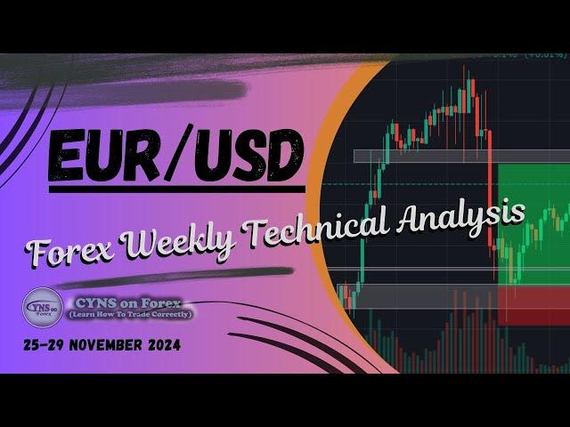 EURUSD | Forex Weekly Technical Analysis for 25 - 29 November 2024 by CYNS on Forex