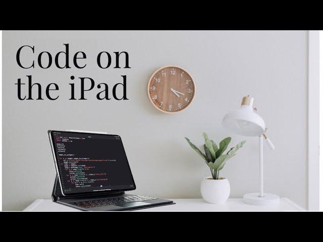 Code on the iPad Pro | Top 5 iOS Coding Applications | Data Science and Developers