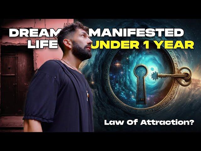 How I Manifested My “Unbelievable” Life In Under A Year (3 Key Elements) - Law of Attraction?