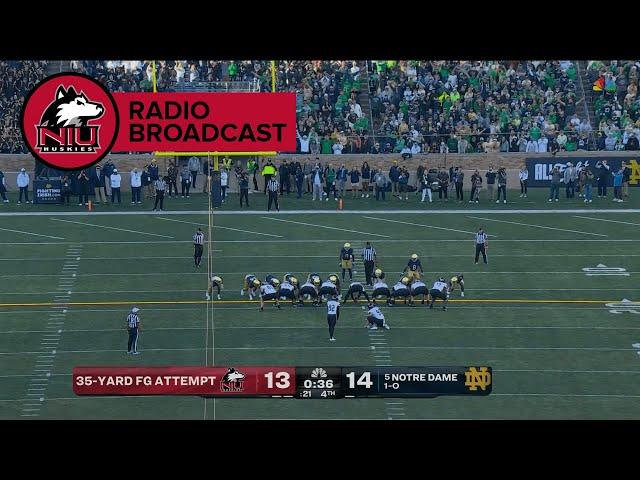 NIU Radio broadcast of the NIU-Notre Dame ending (Full) | 2024 College Football