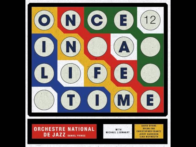 Orchestre National de Jazz -  "Once In A Lifetime" (The Party - Track#12)