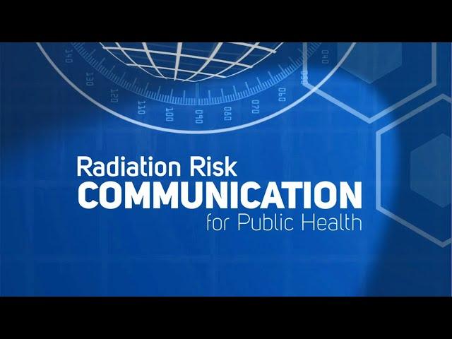 Radiation Risk Communication for Public Health