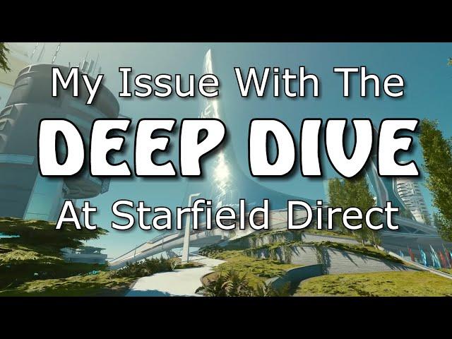 Starfield: My Likes and Dislikes about the "Deep Dive"