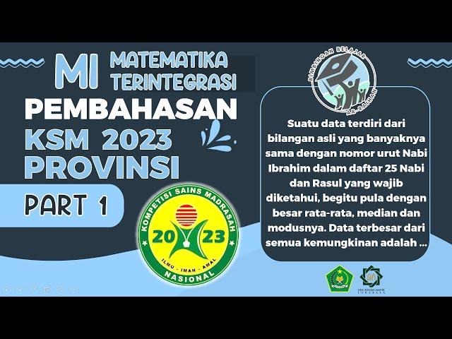 SOAL RESMI KSM MI PROVINSI 2023 MATEMATIKA TERINTEGRASI PART 1 (NO. 1 & 2)