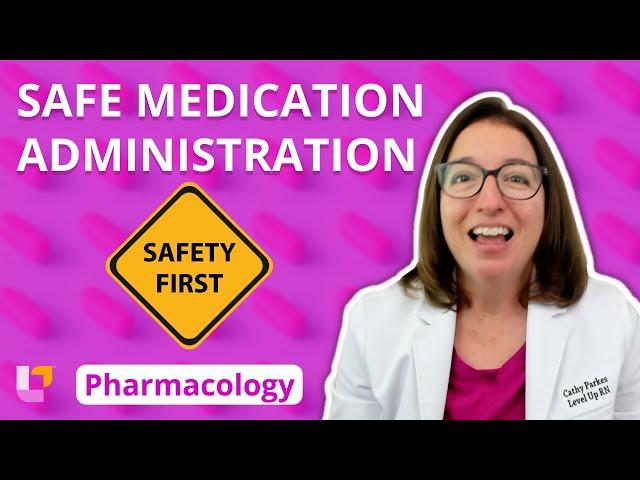 Safe Medication Administration: Pharmacology |  @LevelUpRN