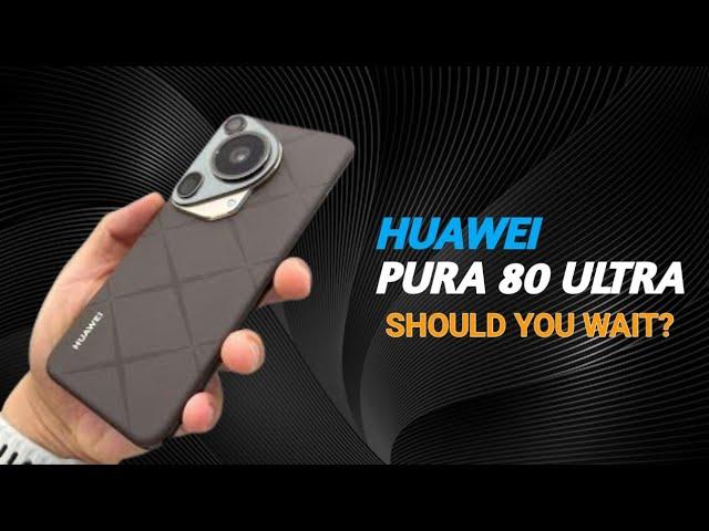 HUAWEI's Pura 80 Series Launching in 2025 with TOP TIER Camera Sensor?