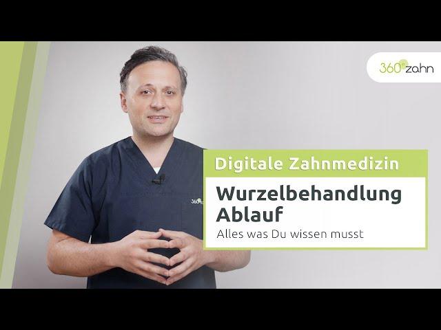 Wurzelbehandlung Ablauf | Digitale Zahnmedizin | 360°zahn