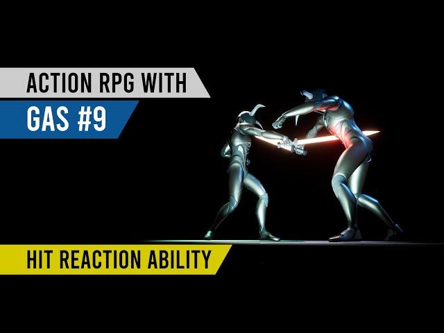 Unreal Engine Action RPG with GAS  #9 - Hit Reaction Gameplay Ability