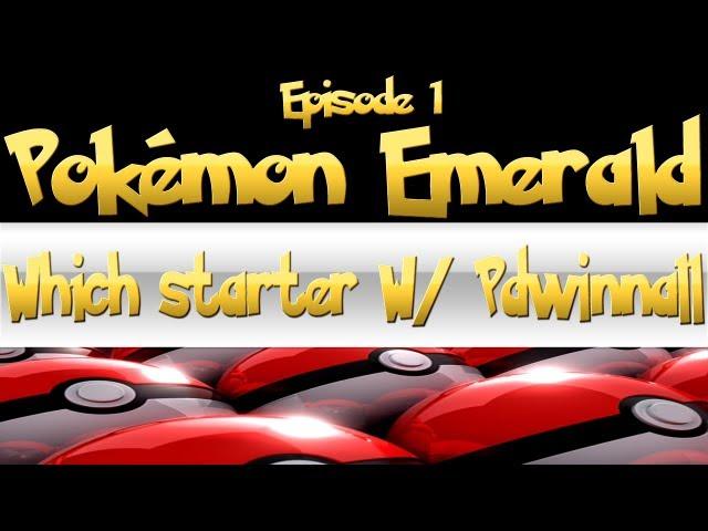 Pokémon Emerald - Episode 1 w/ pdwinnall Lets Play