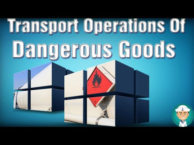 Transport Operations Of Dangerous Goods