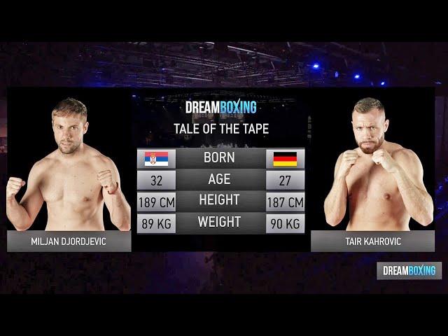 Tahir Kahrovic vs Miljan Djordjevic | FULL FIGHT | Dream Boxing Berlin