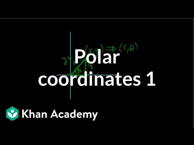 Polar coordinates 1 | Parametric equations and polar coordinates | Precalculus | Khan Academy