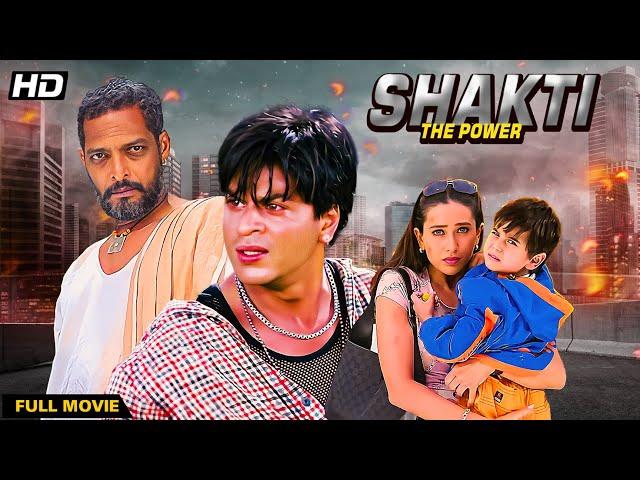 Shakti - The Power (2002) - Hindi Movie | Shah Rukh Khan, Karishma Kapoor, Nana Patekar