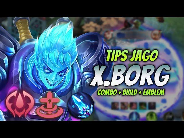 CARA MAIN X BORG FIGHTER TERKUAT ! BUILD & EMBLEM X BORG TERSAKIT 2023 ! | X BORG EXP LANE GAMEPLAY