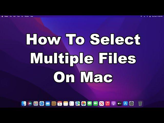 How To Select Multiple Files & Folders In macOS | Mac Quick & Easy Guide