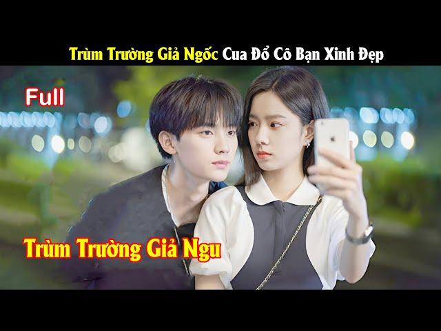 Review Phim: Trùm Trường Giả Ngốc Cua Đổ Cô Bạn Học Xinh Đẹp | Full | Tea Phim