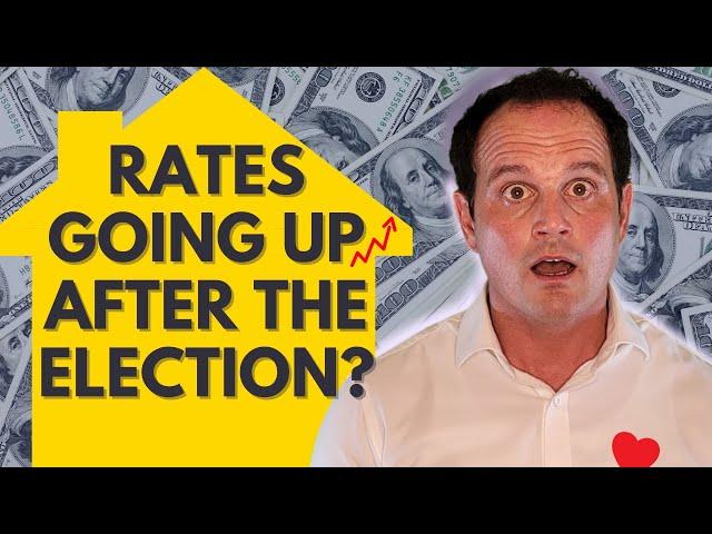 Will mortgage interest rates go up after the 2020 election