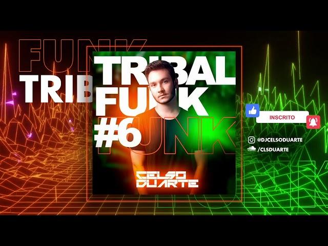 DJ CELSO DUARTE - SET TRIBAL FUNK #6