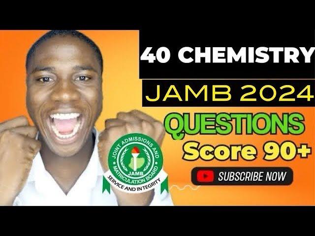 40 JAMB 2024 Chemistry Likely Questions Revealed(Score 90+ in Your JAMB Chemistry)