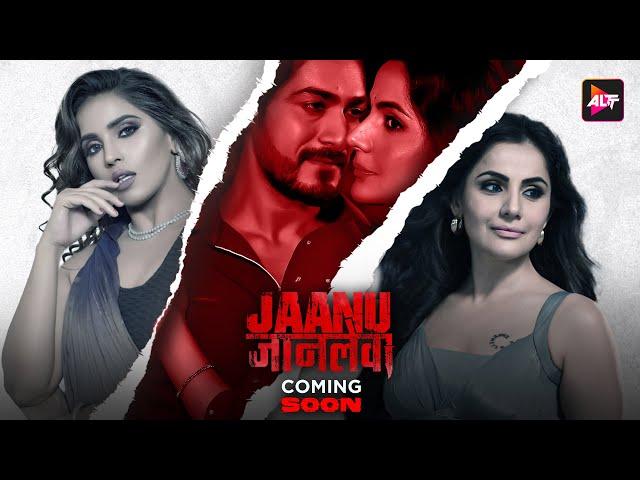 Jaanu Jaanlewa | Mystery, suspense, and drama  | Coming Soon  on ALTT!