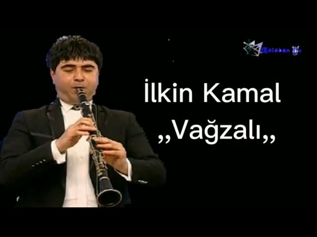 İlkin Kamal(klarnet)VAGZALİ toy super ifa