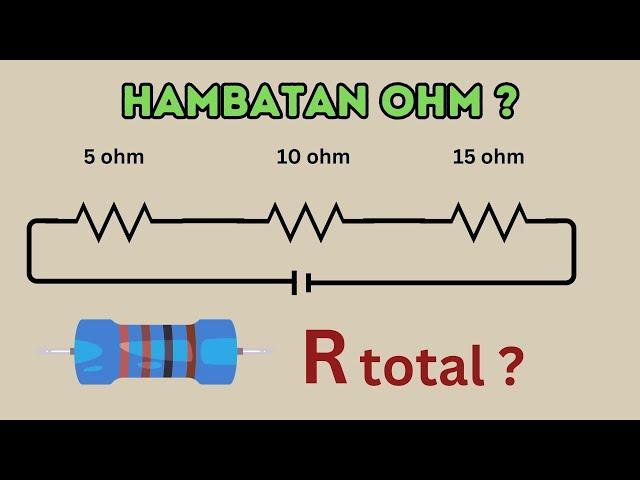 CARA MENGHITUNG RANGKAIAN SERI RESISTOR - HAMBATAN