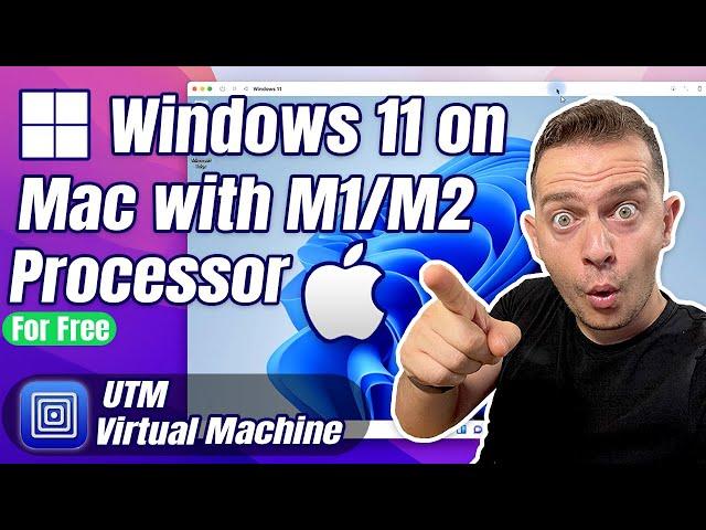 How to install Windows 11 on Mac M1/M2 Processors for Free (UTM)