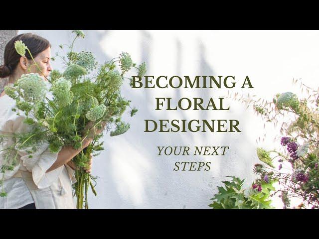 BECOME A FLORIST| Your next step to working as a florist