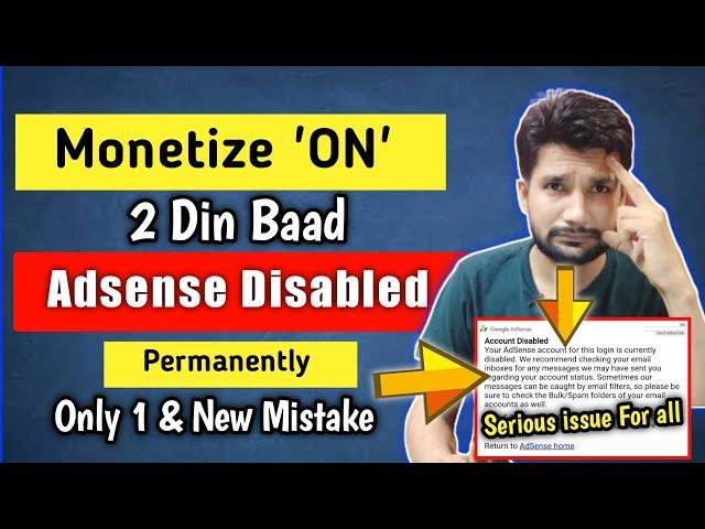 Oh No | Monetize Disabled Permanently | Google Adsense Disabled Permanently After 2 Days monetize