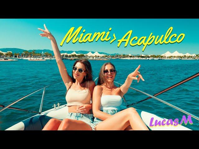 LUCASM- MIAMI ACAPULCO (OFFICIAL VIDEO)