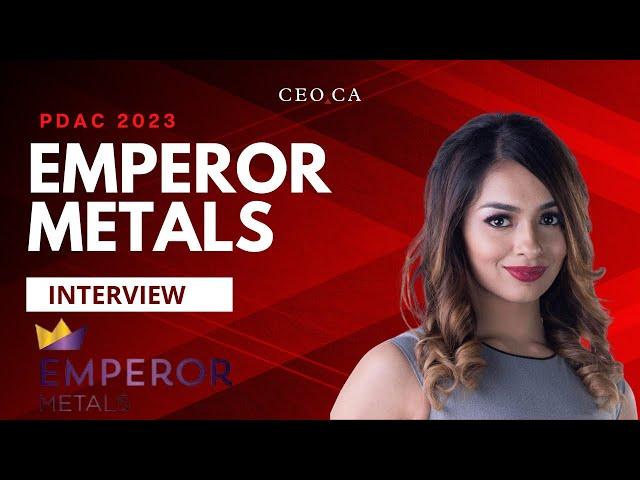 Emperor Metals CEO Talks Drilling & Financing Plans